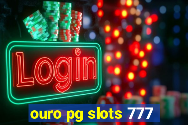 ouro pg slots 777
